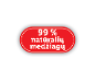 Raudonas ženklelis su užrašu '99 % natūralių medžiagų'