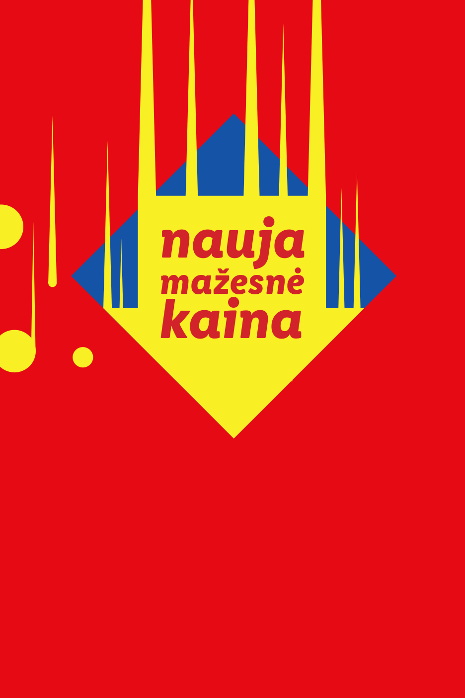 Raudonas plakatas su geltonu rombu ir mėlynais trikampiais, skelbiantis „nauja mažesnė kaina“.