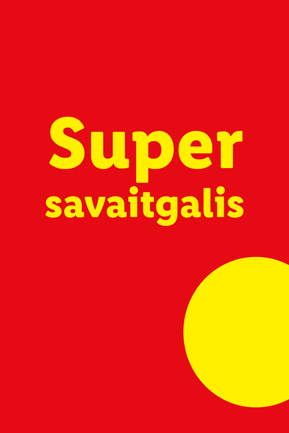 Raudonas fonas su geltonu užrašu „Super savaitgalis“ ir geltonu apskritimu.