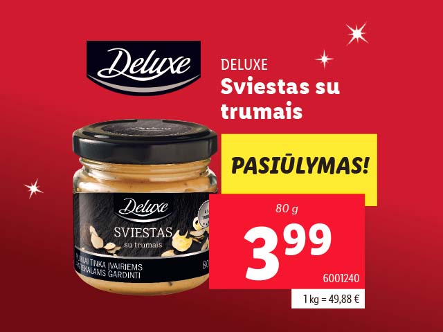 Gurmaniški produktai už mažą kainą!