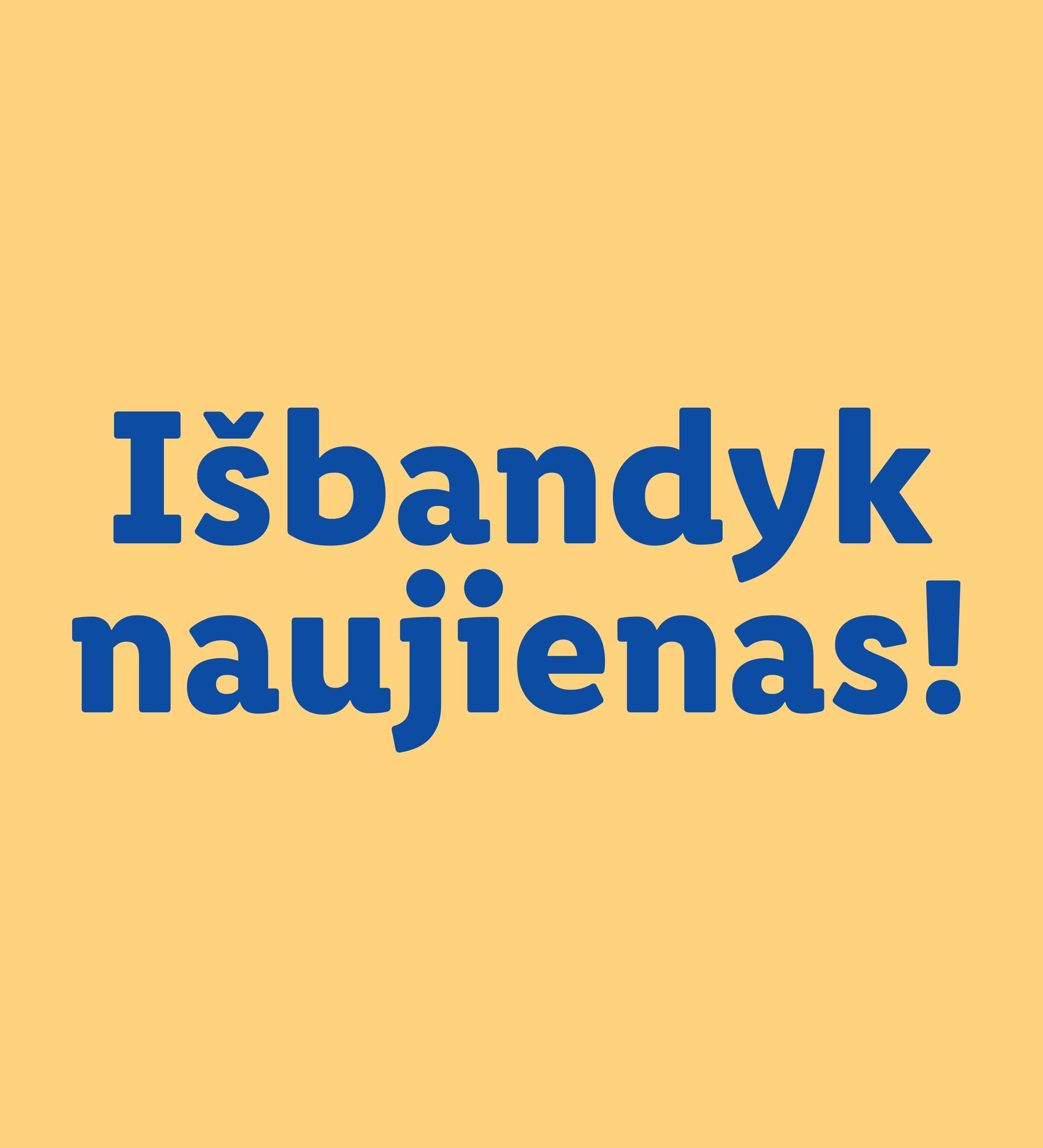Išbandyk naujienas!