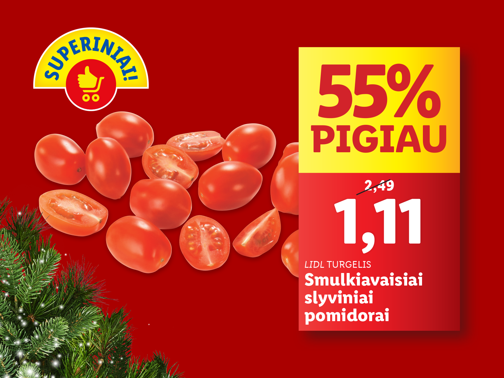 SUPERINIŲ geriausi pasiūlymai!