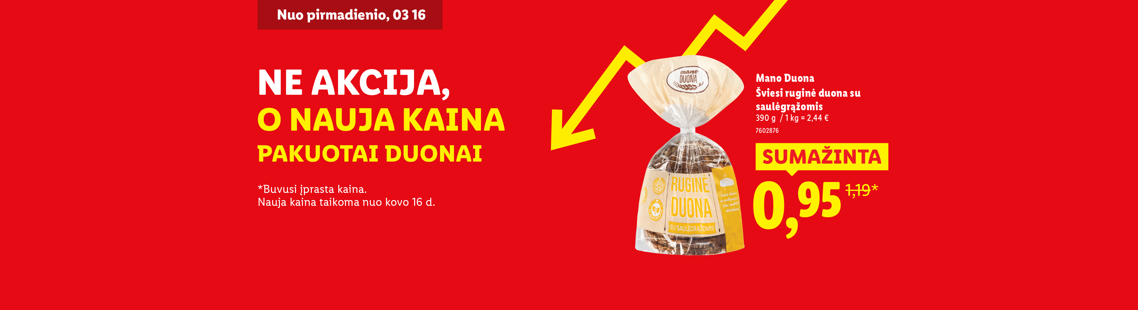 Reklama su sumažinta supakuotos ruginės duonos su saulėgrąžomis kaina, galiojanti nuo kovo 16 d.