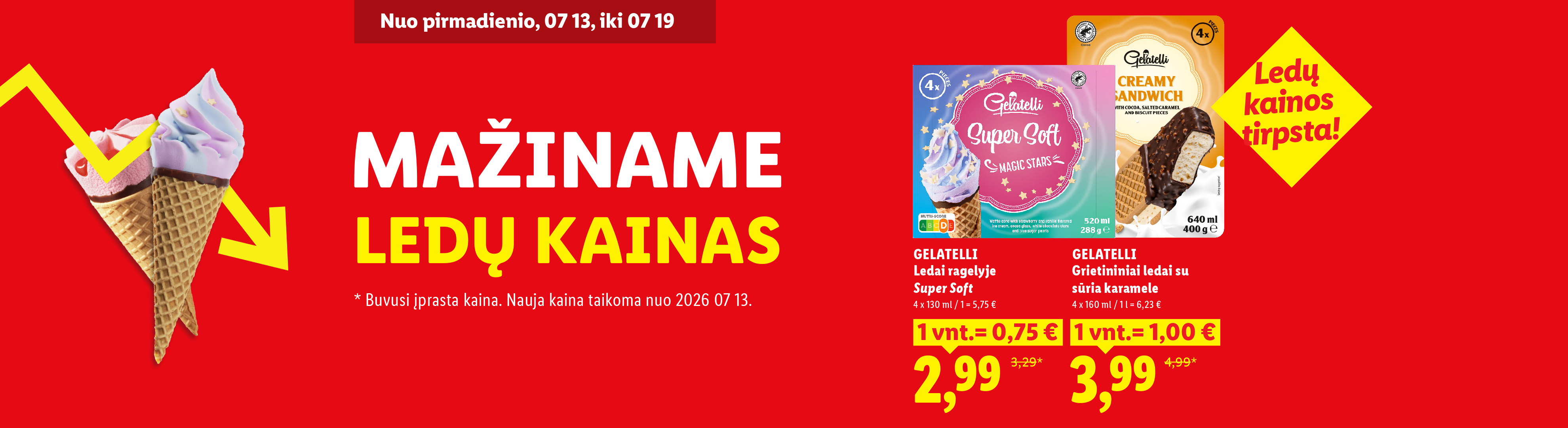 Reklama su ledų kainų mažinimu, vaizduojanti ledus vafliniuose indeliuose ir ledų sumuštinius.