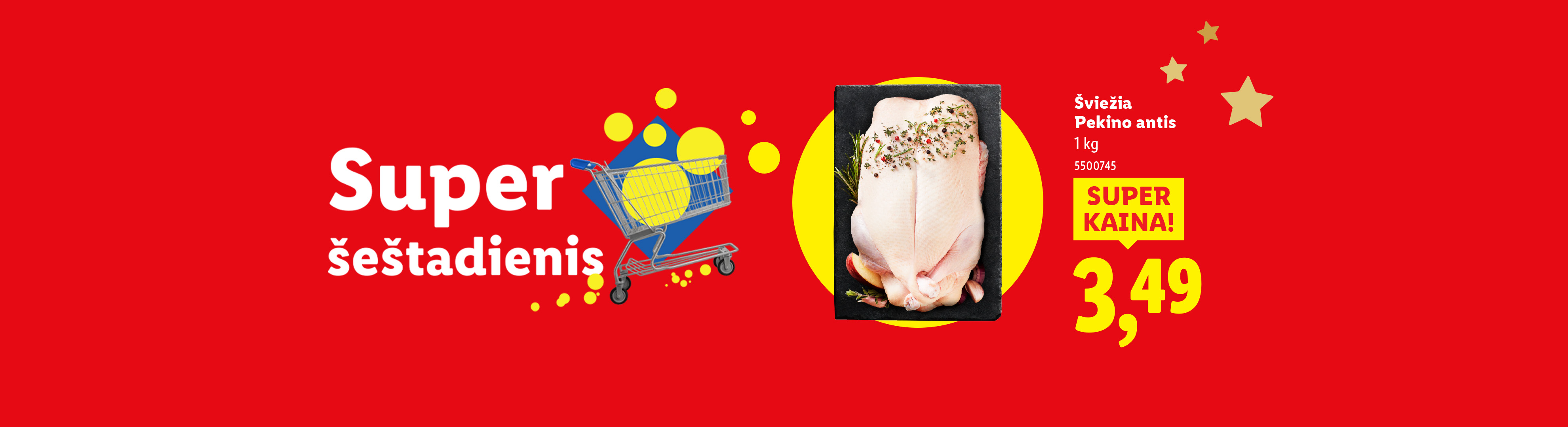 Reklama: šviežia Pekino antis už 3,49, su užrašu „Super šeštadienis“ ir pirkinių vežimėliu.