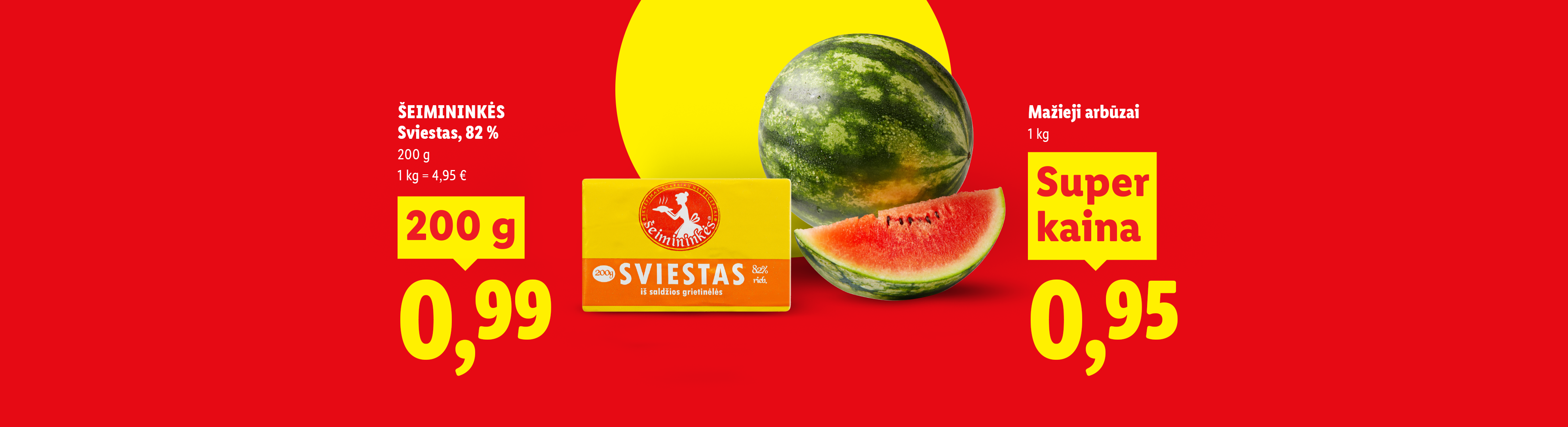 Reklaminis plakatas su sviestu ir arbūzais, nurodant jų kainas ir svorį.