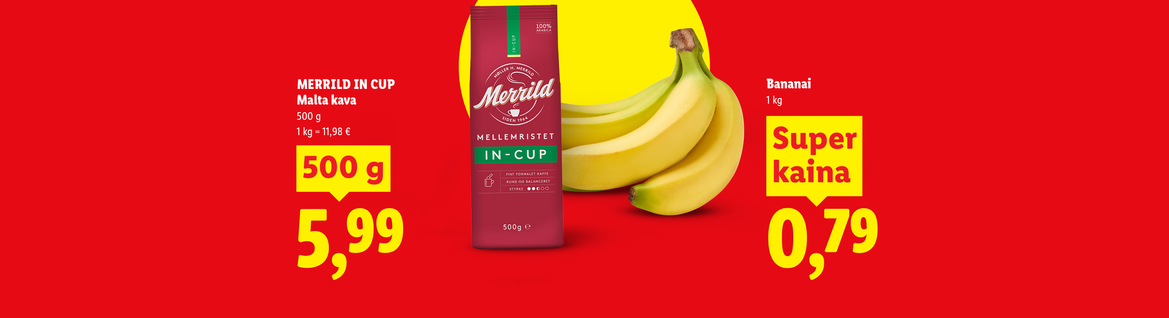 Kavos pakuotė ir bananai su kainomis raudoname fone.