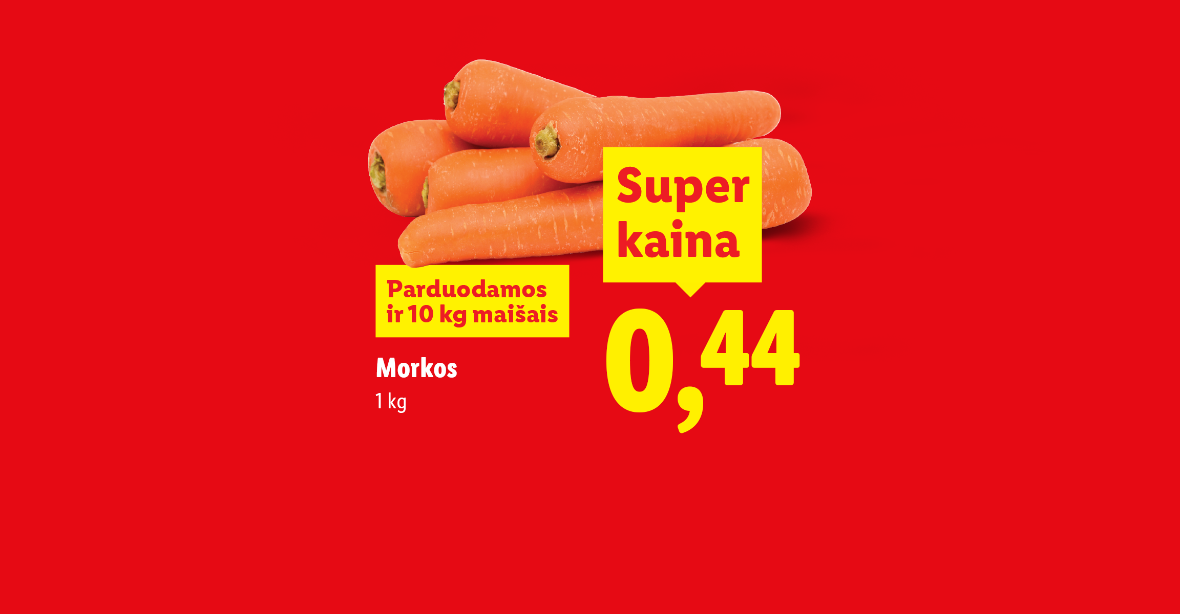 Morkos už super kainą 0,44, parduodamos ir 10 kg maišais, ir gazuotas mineralinis vanduo su 35% nuolaida už 0,45.