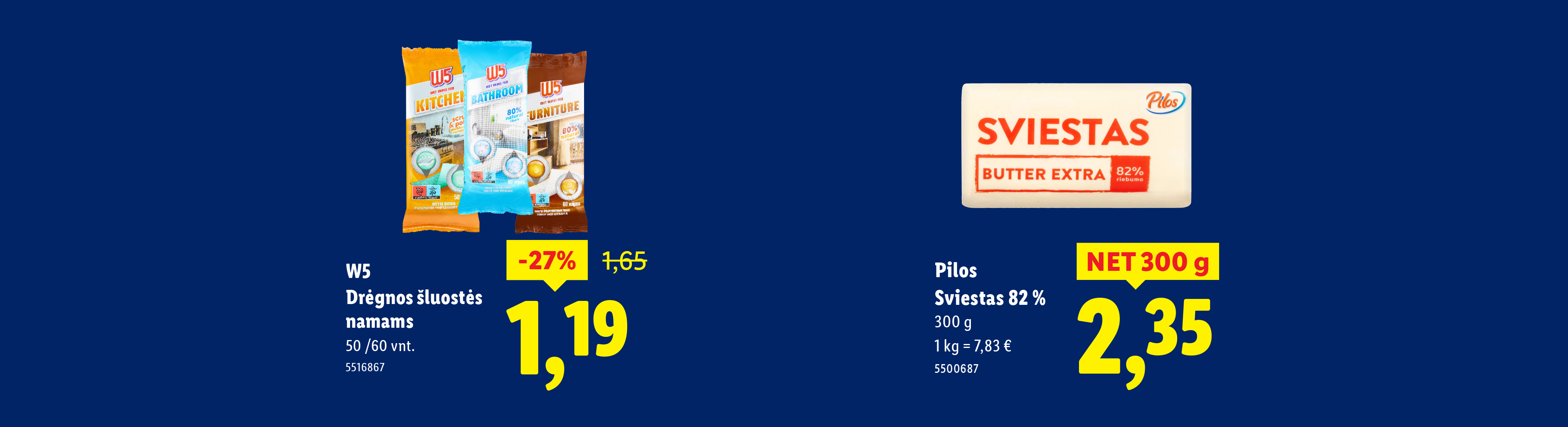 W5 drėgnos šluostės ir Pilos sviestas.