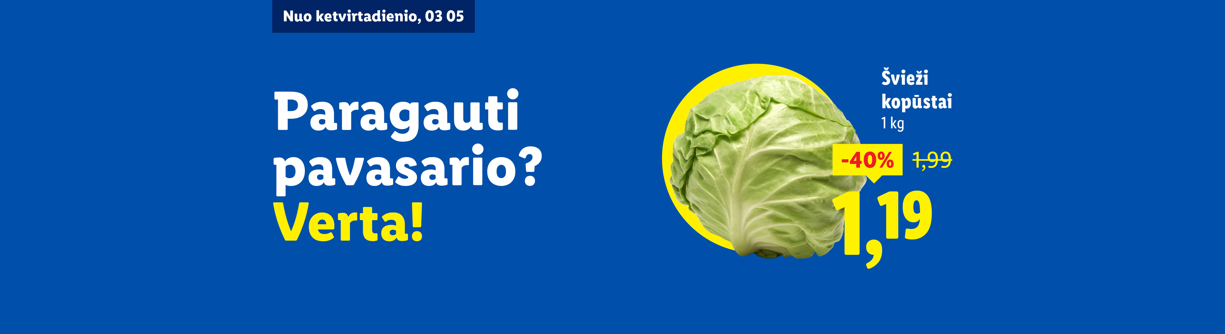 Reklama su šviežiais kopūstais, siūlanti paragauti pavasario, su 40% nuolaida, kaina 1,19.