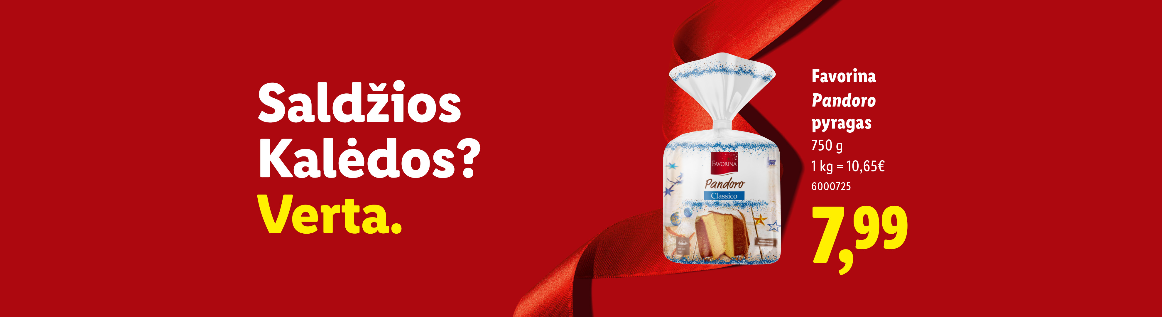 Favorina Pandoro pyragas už 7,99 € su užrašu „Saldžios Kalėdos? Verta.“