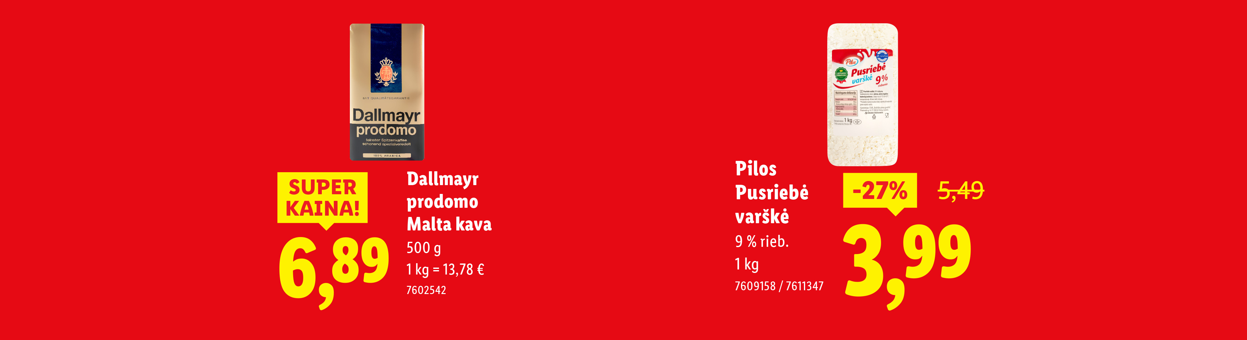 Kavos ir varškės reklama su nuolaidomis: kava už 6,89 €, varškė už 3,99 € (nuo 5,49 €).