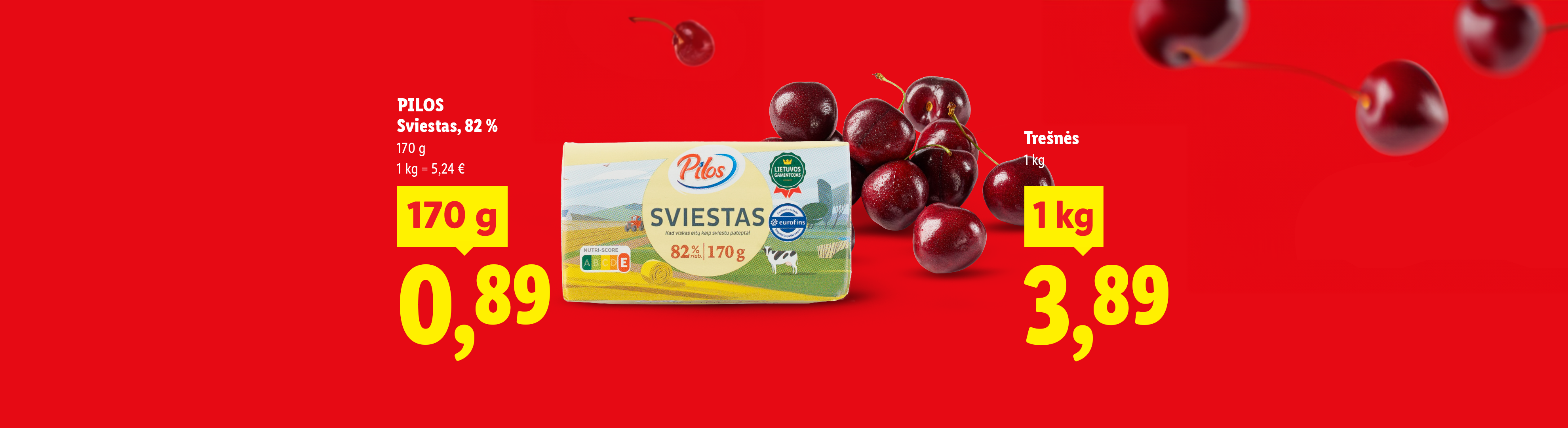 Sviestas ir vyšnios raudoname fone su kainomis.