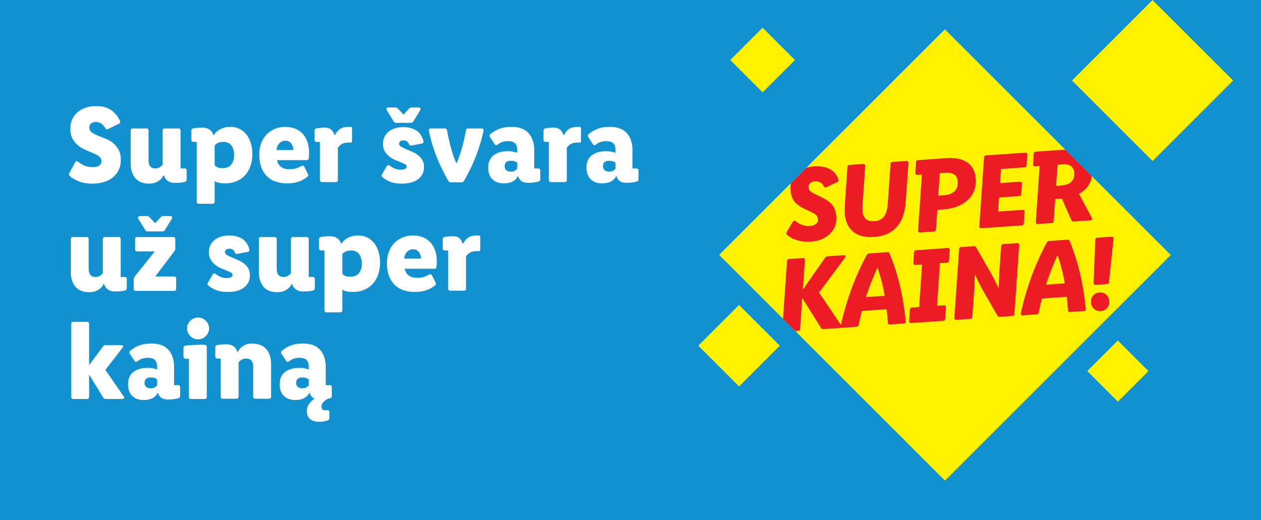 Mėlynas fonas su baltu tekstu „Super švara už super kainą“ ir geltonu rombu su raudonu tekstu „SUPER KAINA!“.