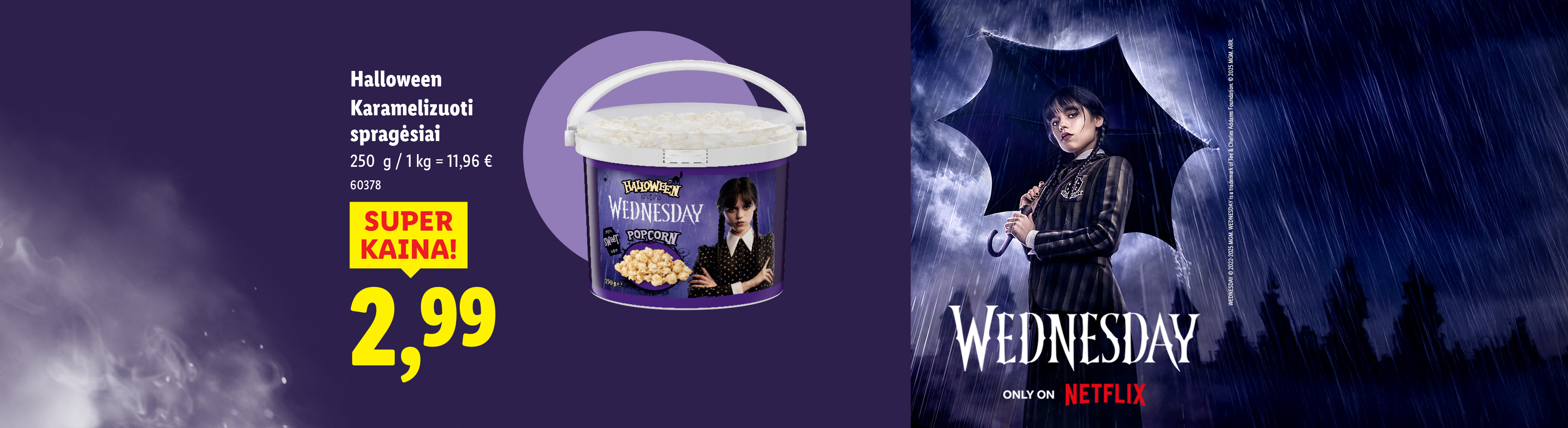 Helovino karamelizuoti spragėsiai „Wednesday“ pakuotėje, kaina 2,99 €, su „Netflix“ reklama.